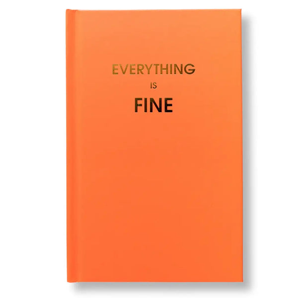 Everything Is Fine Journal Orange Hardcover