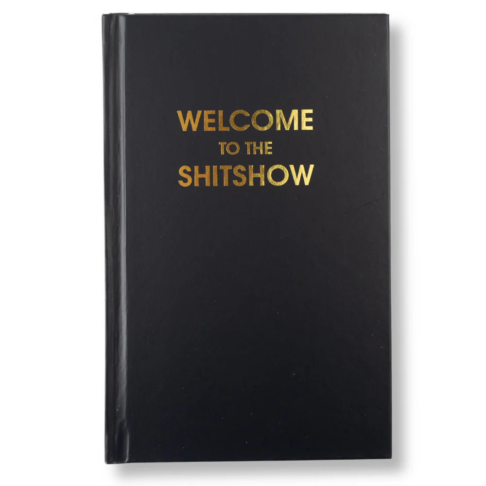Welcome to the Shitshow Journal Hard Cover