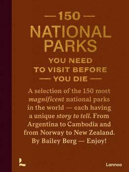 150 National Parks You Need To Visit Before You Die