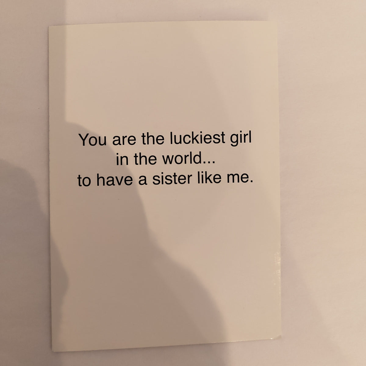 Card - Luckiest To Have Sister Like me