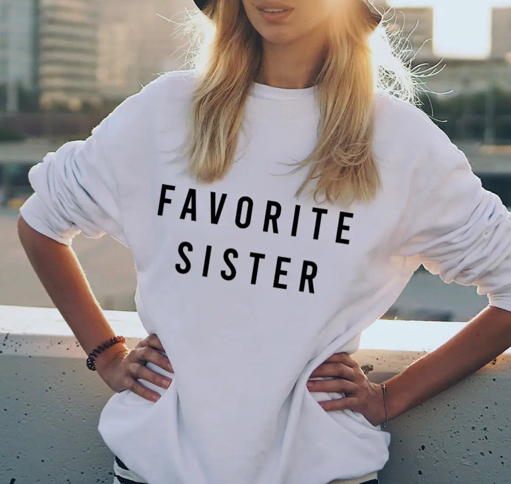 Favorite Sister Crewneck Sweatshirt