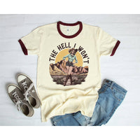 The Hell I Wont- Ringer Tee