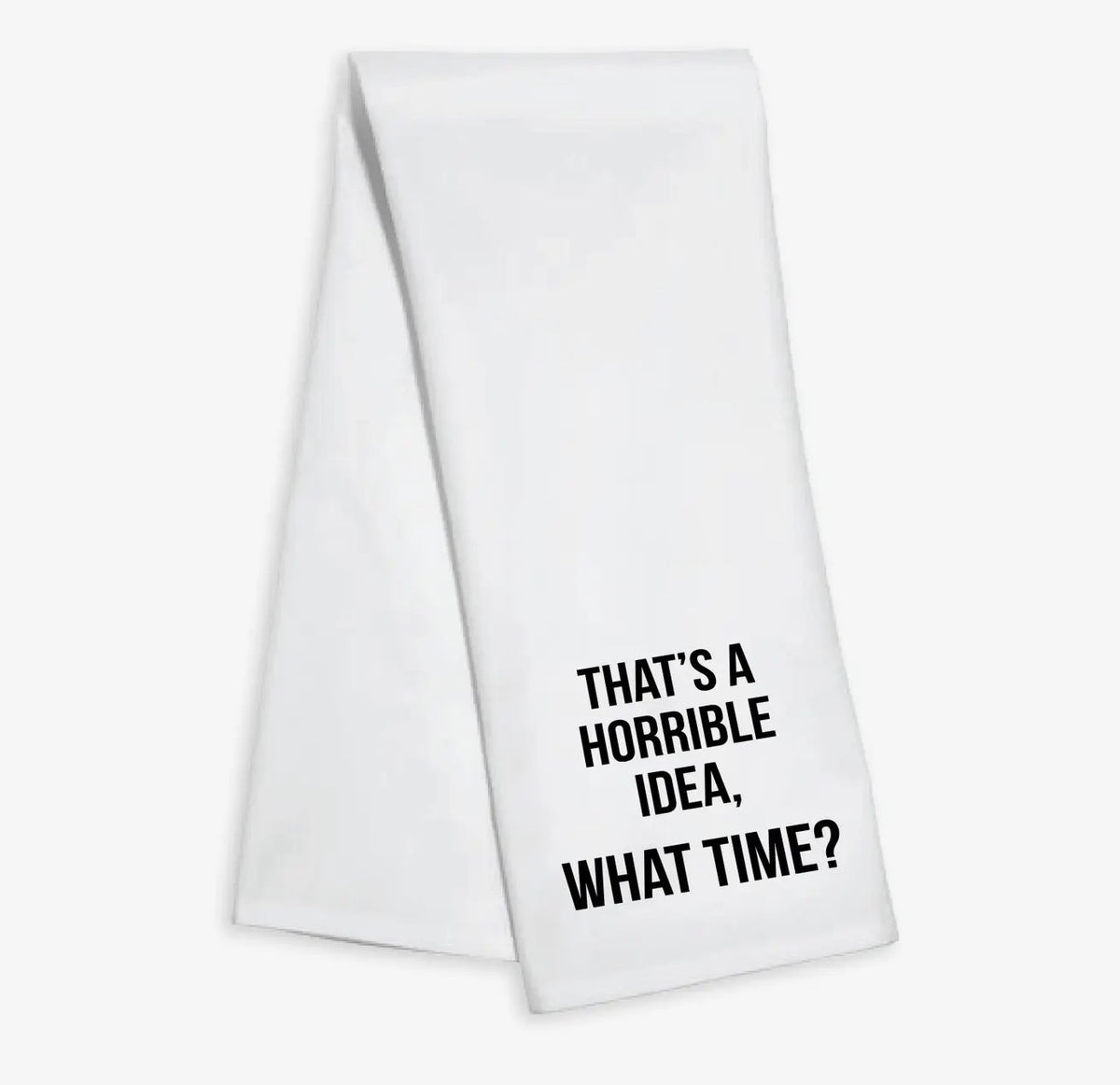 Kitchen Towel-Horrible Idea