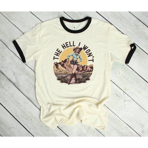The Hell I Wont- Ringer Tee