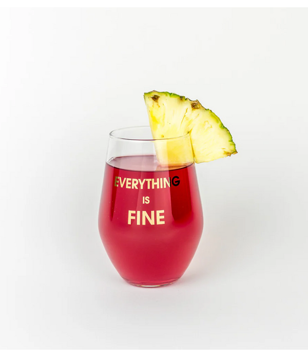 Chez Gagn'e - Everything Is Fine Stemless Wine Glass
