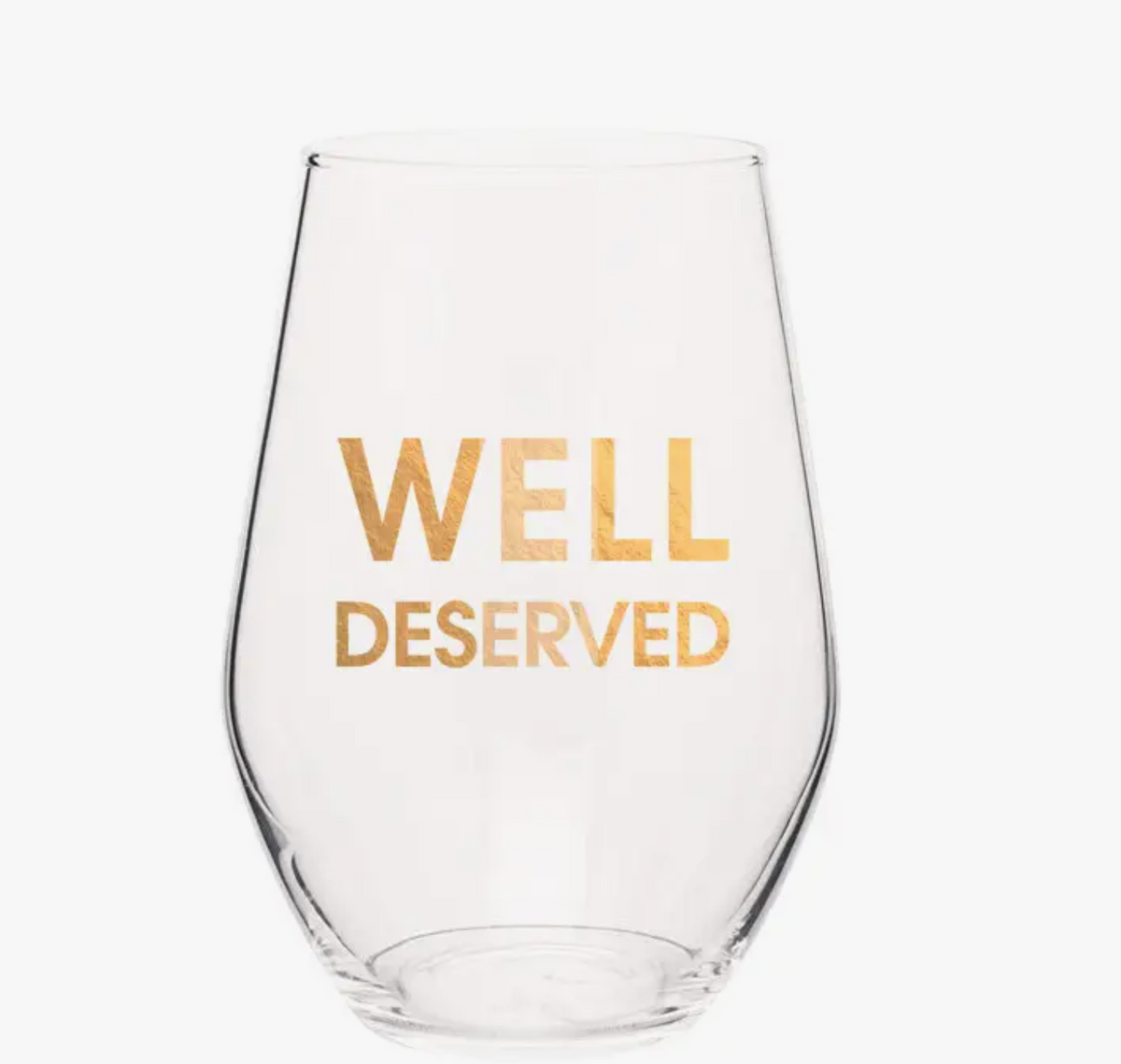 Chez Gagn'e - Well Deserved Stemless Wine Glass